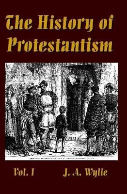 History of Protestantism Vol. I By Wylie 9780359503506 (Hardback)