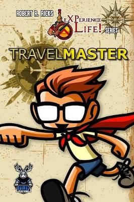 eXPerience Life - Travel Master By Robert Ricks 9780359505630