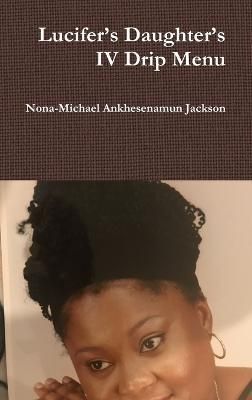 Lucifer's Daughter's IV Drip Menu By Jackson 9780359565528 (Hardback)