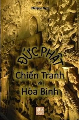 ??c Ph?t - Chi?n Tranh và Hòa Bình By Philippe NGO 9780359580477