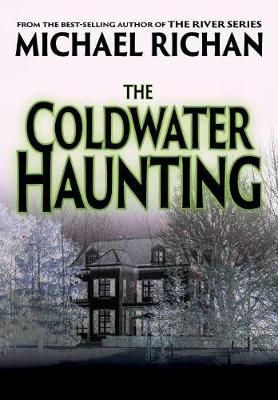 Coldwater Haunting By Michael Richan 9780359598410 (Hardback)