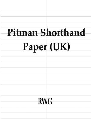 Pitman Shorthand Paper (UK) By Rwg 9780359652853 (Paperback)