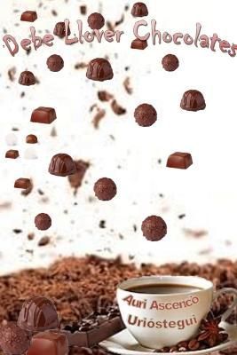 Debe Llover Chocolates By Uri?stegui 9780359661046 (Paperback)