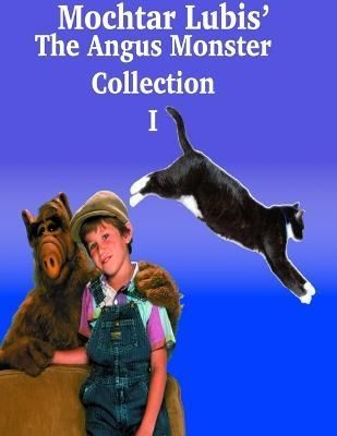 The Angus Monster Collection 1 By Mochtar Lubis 9780359672325