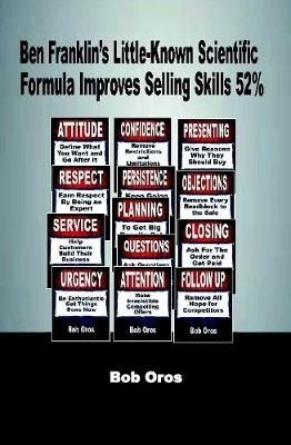 Ben Franklin's Little-Known Scientific Formula Improves Selling Skills 52%
