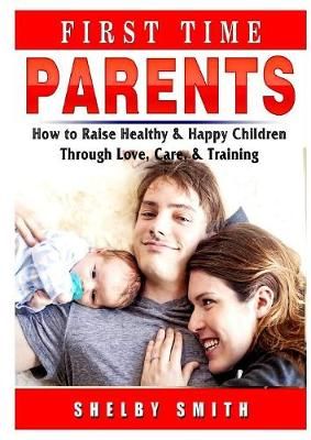 First Time Parents By Smith 9780359686490 (Paperback)