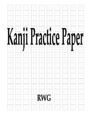 Kanji Practice Paper By Rwg 9780359693641 (Paperback)