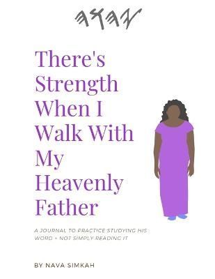 There's Strength When I Walk With My Heavenly Father By Simkah