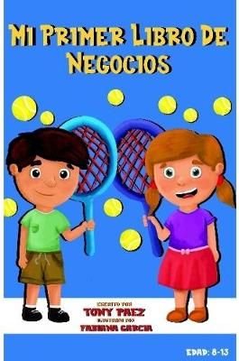 Mi Primer Libro de Negocios By Tony Paez 9780359774555 (Paperback)