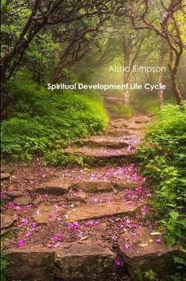 Spiritual Development Life Cycle By Simpson, Aisha 9780359787692