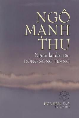 Ngô M?nh Thu, Ng??i Lái ?ò Trên Dòng Sông Tr?ng 9780359838288