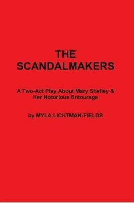 SCANDALMAKERS By MYLA LICHTMAN-FIELDS 9780359859153 (Paperback)
