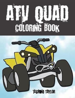 ATV Quad Coloring Book By Jasmine Taylor 9780359869466 (Paperback)