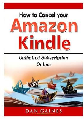 How to cancel Amazon Kindle Unlimited Subscription Online (Paperback)