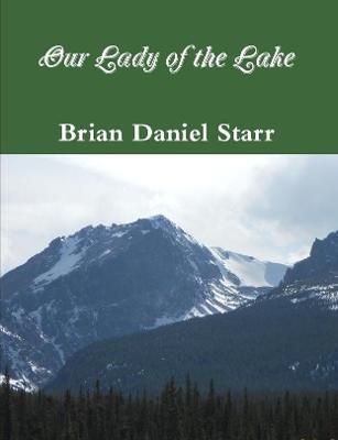 Our Lady of the Lake By Brian Starr 9780359890811 (Paperback)