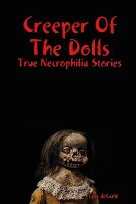 Creeper Of The Dolls By DeCarlo 9780359914531 (Paperback)