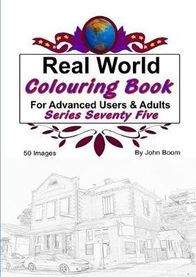 Real World Colouring Books Series 75 By John Boom 9780359935949