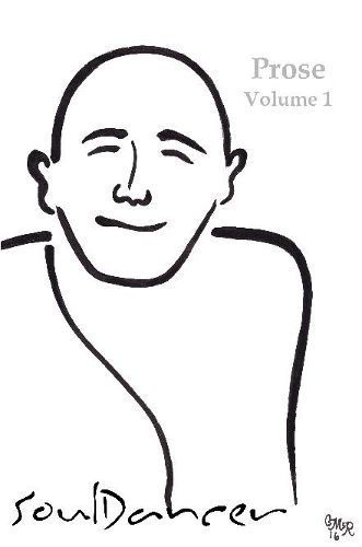 Soul Dancer Prose Volume One By Dancer, Soul 9780359940363 (Paperback)