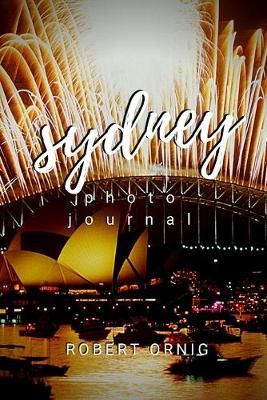 Sydney By Robert Ornig 9780359944279 (Paperback)