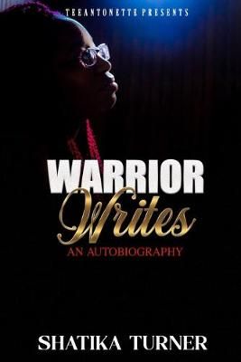 Warrior Writes By Shatika Turner 9780359960972 (Paperback)