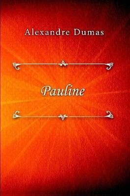 Pauline By Alexandre Dumas 9780359964888 (Paperback)