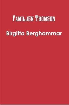 Familjen Thomson By Birgitta Berghammar 9780359988815 (Paperback)