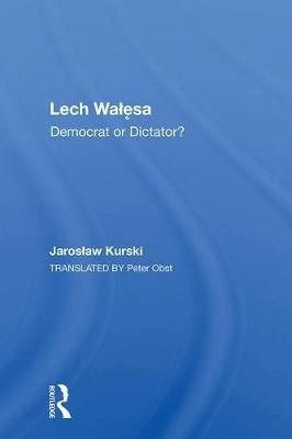 Lech Walesa By Jaroslaw Kurski 9780367007713 (Hardback)