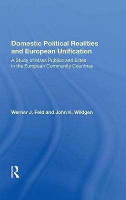 Domestic Realities Europ By Werner J Feld 9780367017439 (Hardback)