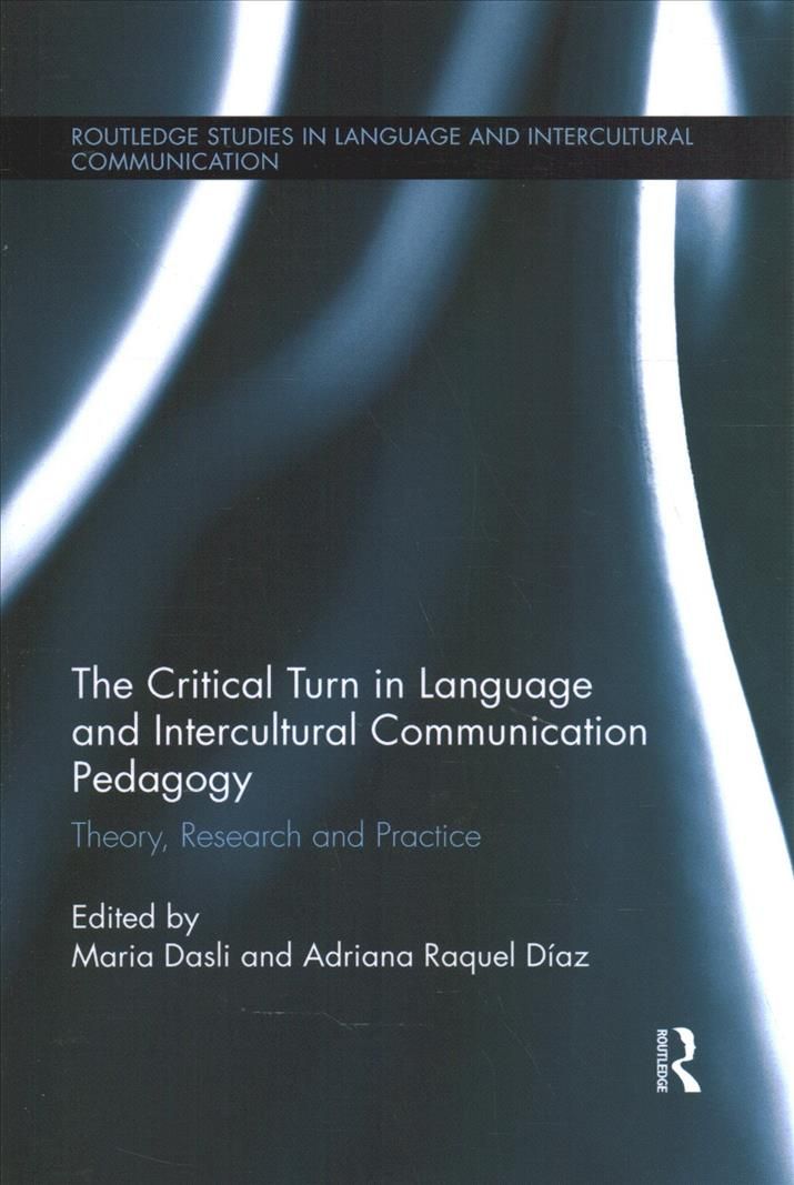 The Critical Turn in Language and Intercultural Communication Pedagogy
