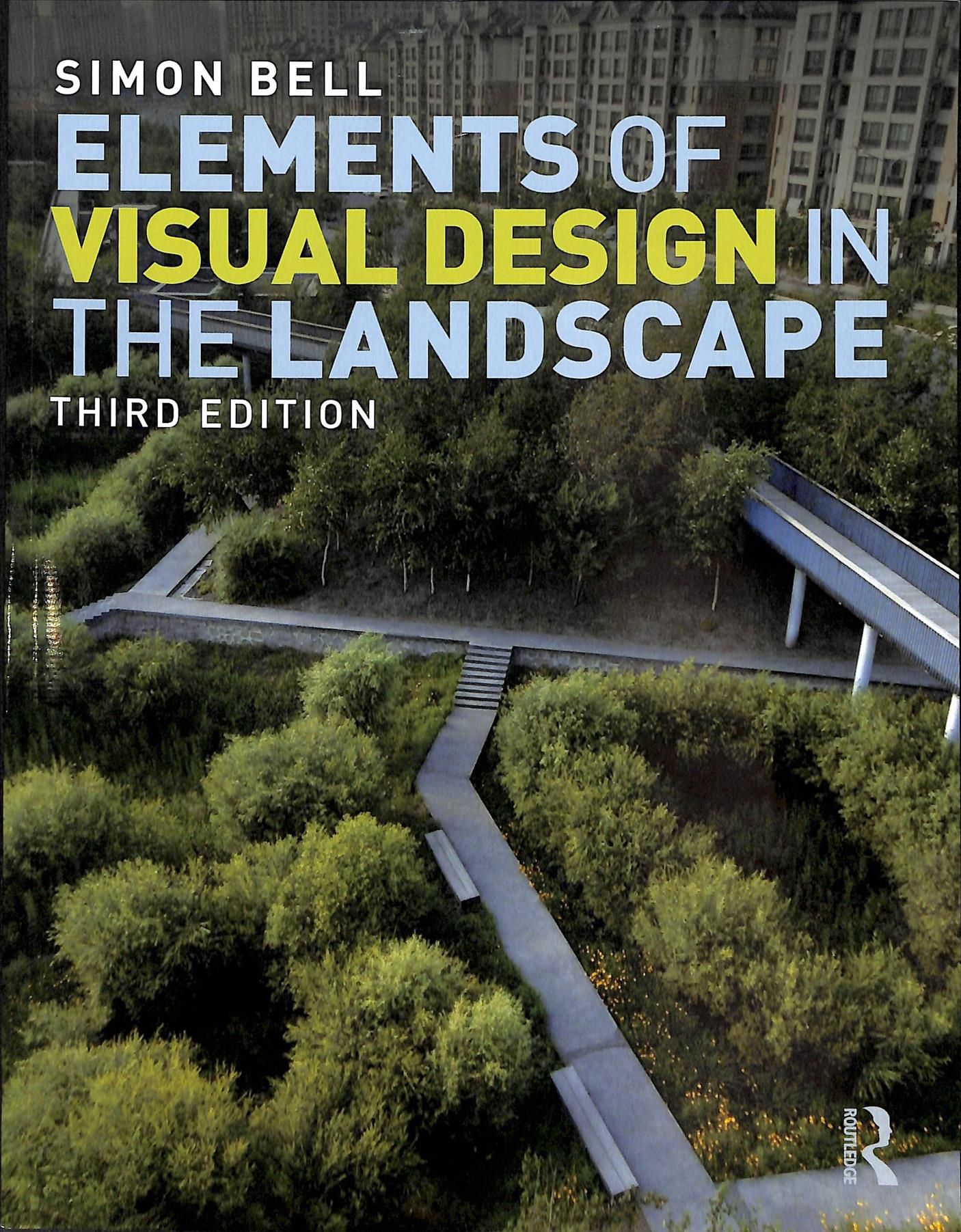 Elements of Visual Design in the Landscape By Simon Bell 9780367024475