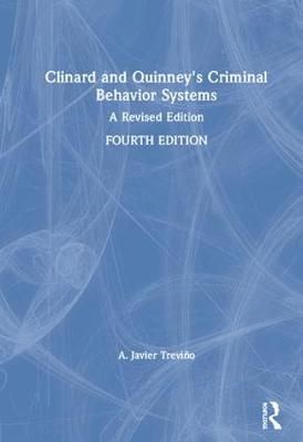Clinard and Quinney's Criminal Behavior Systems: A Revised Edition