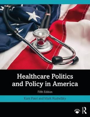 Healthcare Politics and Policy in America 9780367027742 (Paperback)