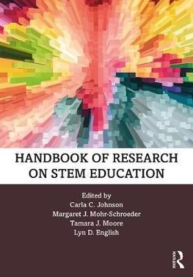 Handbook of Research on STEM Education By Carla C. Johnson (Paperback)