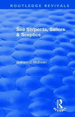 Sea Serpents, Sailors & Sceptics By Graham J. McEwan 9780367077358