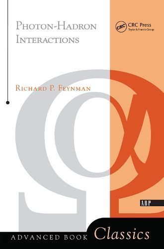 Photon-Hadron Interactions By Richard P. Feynman 9780367091200