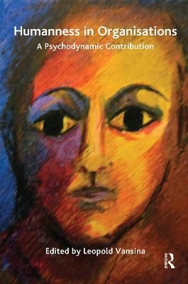 Humanness in Organisations By Leopold Vansina (editor) 9780367101923