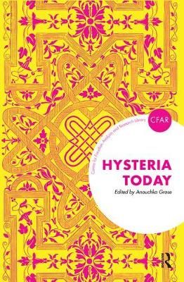 Hysteria Today By Anouchka Grose 9780367102555 (Hardback)