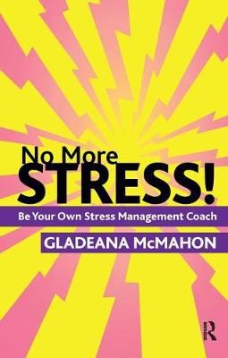 No More Stress! By Gladeana McMahon 9780367105792 (Hardback)