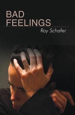 Bad Feelings By Roy Schafer 9780367107307 (Hardback)