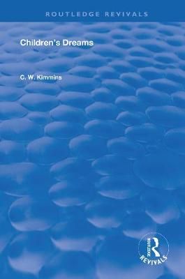 Children's Dreams By C. W. Kimmins 9780367109493 (Paperback)