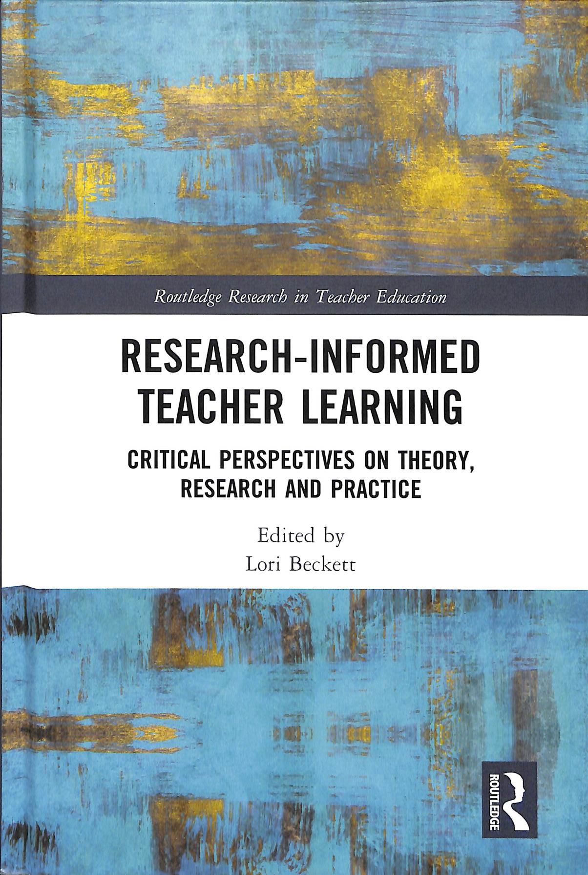 Research-Informed Teacher Learning By Lori Beckett 9780367133139