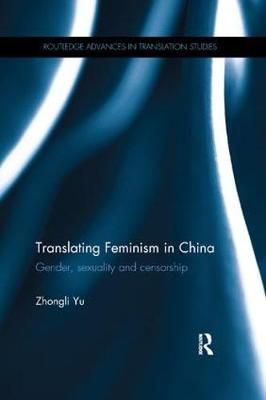 Translating Feminism in China By Zhongli Yu 9780367133795 (Paperback)