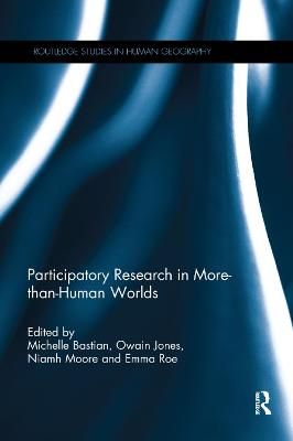 Participatory Research in More-than-Human Worlds By Bastian, Michelle