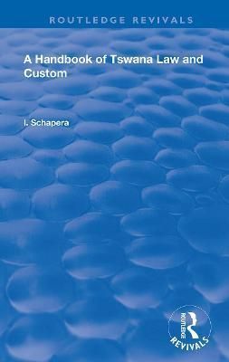 A Handbook of Tswana Law and Custom By Isaac Schapera 9780367142032