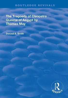 The Tragedy of Cleopatra: Queene of Aegypt By Smith, Denzell S.