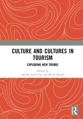 Culture and Cultures in Tourism 9780367150846 (Hardback)