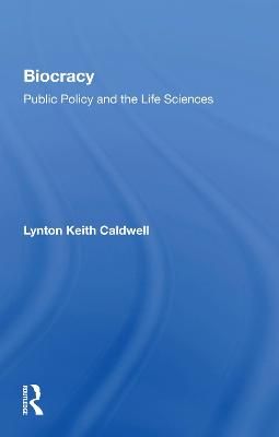 Biocracy By Lynton Keith Caldwell 9780367163716 (Paperback)