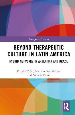Beyond Therapeutic Culture in Latin America 9780367187026 (Hardback)