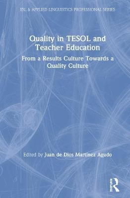 Quality in TESOL and Teacher Education 9780367187842 (Hardback)