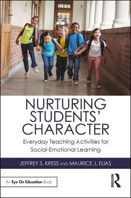 Nurturing Students' Character By Jeffrey S. Kress 9780367190163